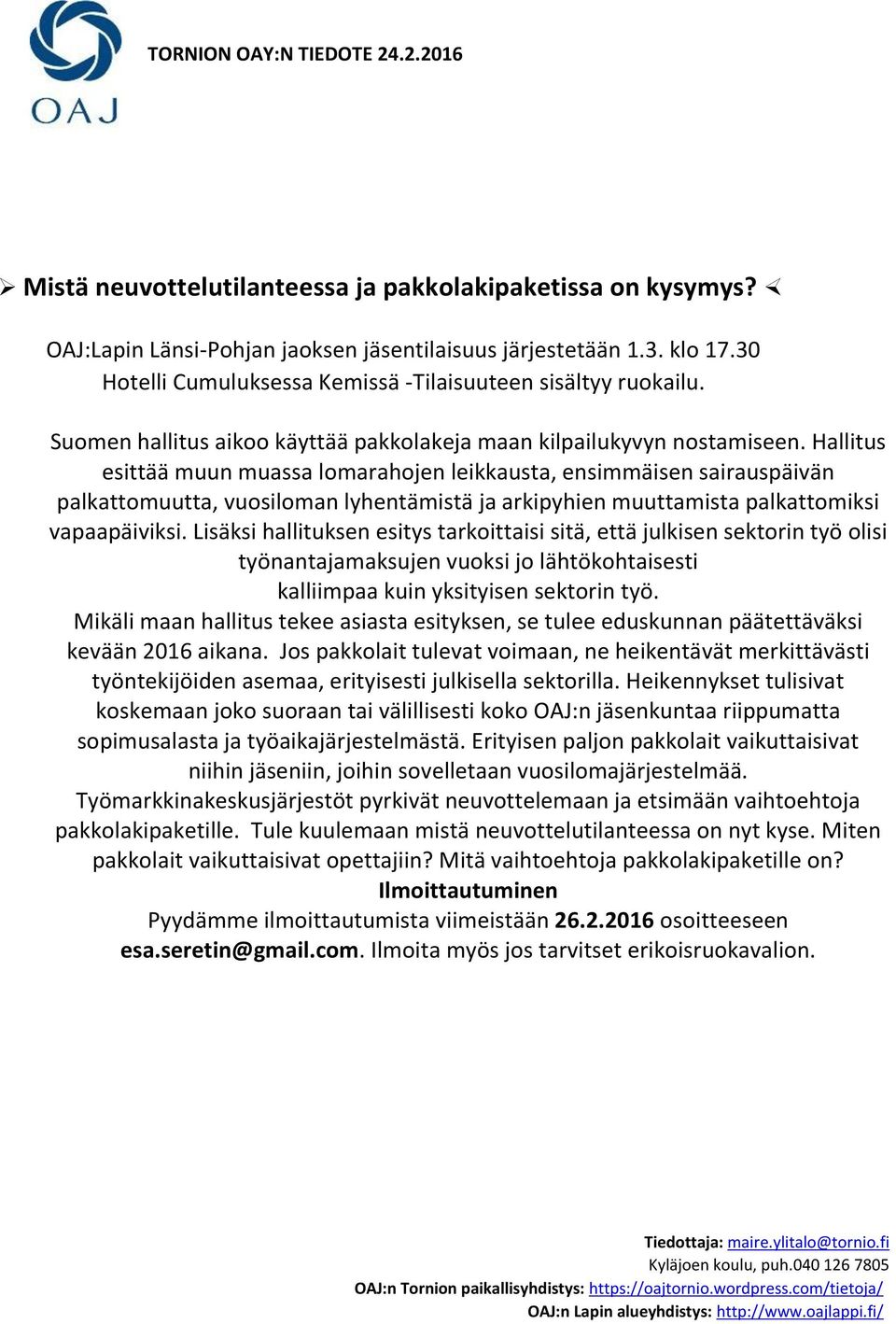 Hallitus esittää muun muassa lomarahojen leikkausta, ensimmäisen sairauspäivän palkattomuutta, vuosiloman lyhentämistä ja arkipyhien muuttamista palkattomiksi vapaapäiviksi.