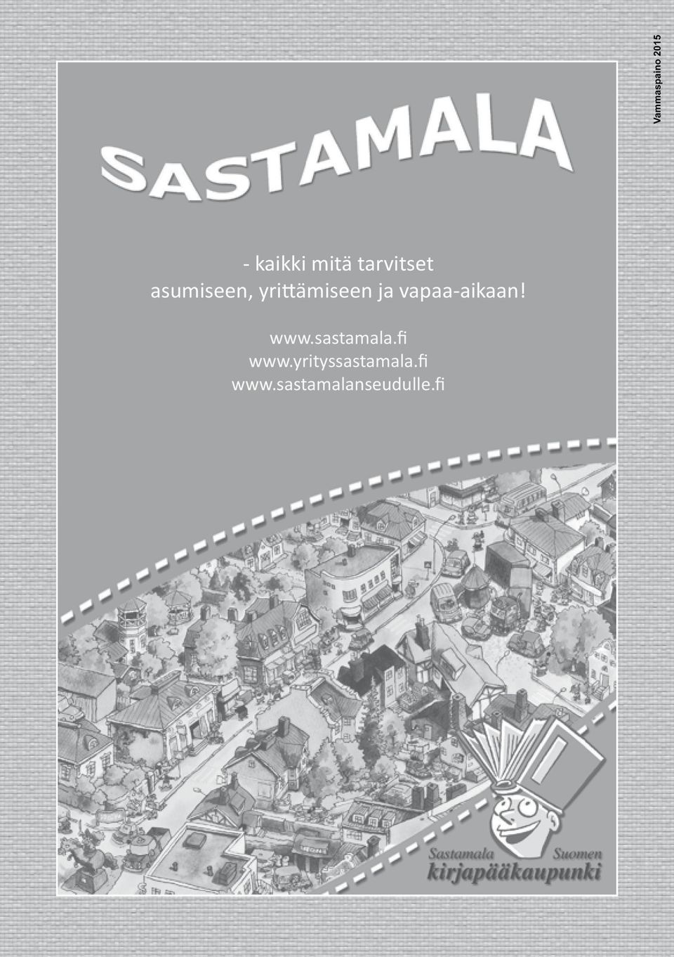 vapaaaikaan! www.sastamala.fi www.