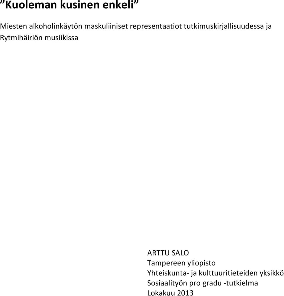 musiikissa ARTTU SALO Tampereen yliopisto Yhteiskunta- ja