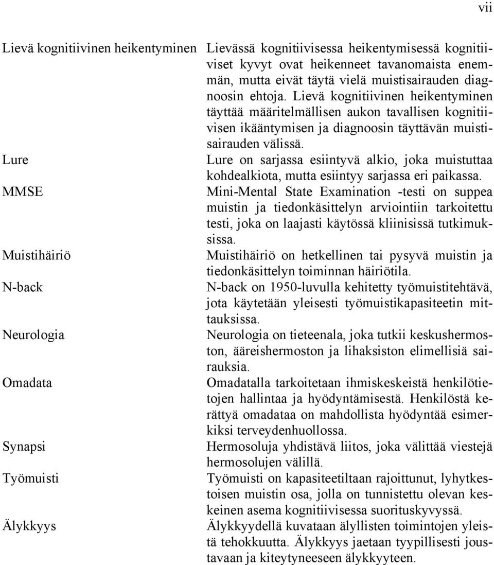 Lure Lure on sarjassa esiintyvä alkio, joka muistuttaa kohdealkiota, mutta esiintyy sarjassa eri paikassa.