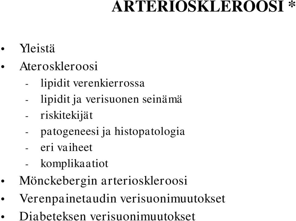 histopatologia - eri vaiheet - komplikaatiot Mönckebergin
