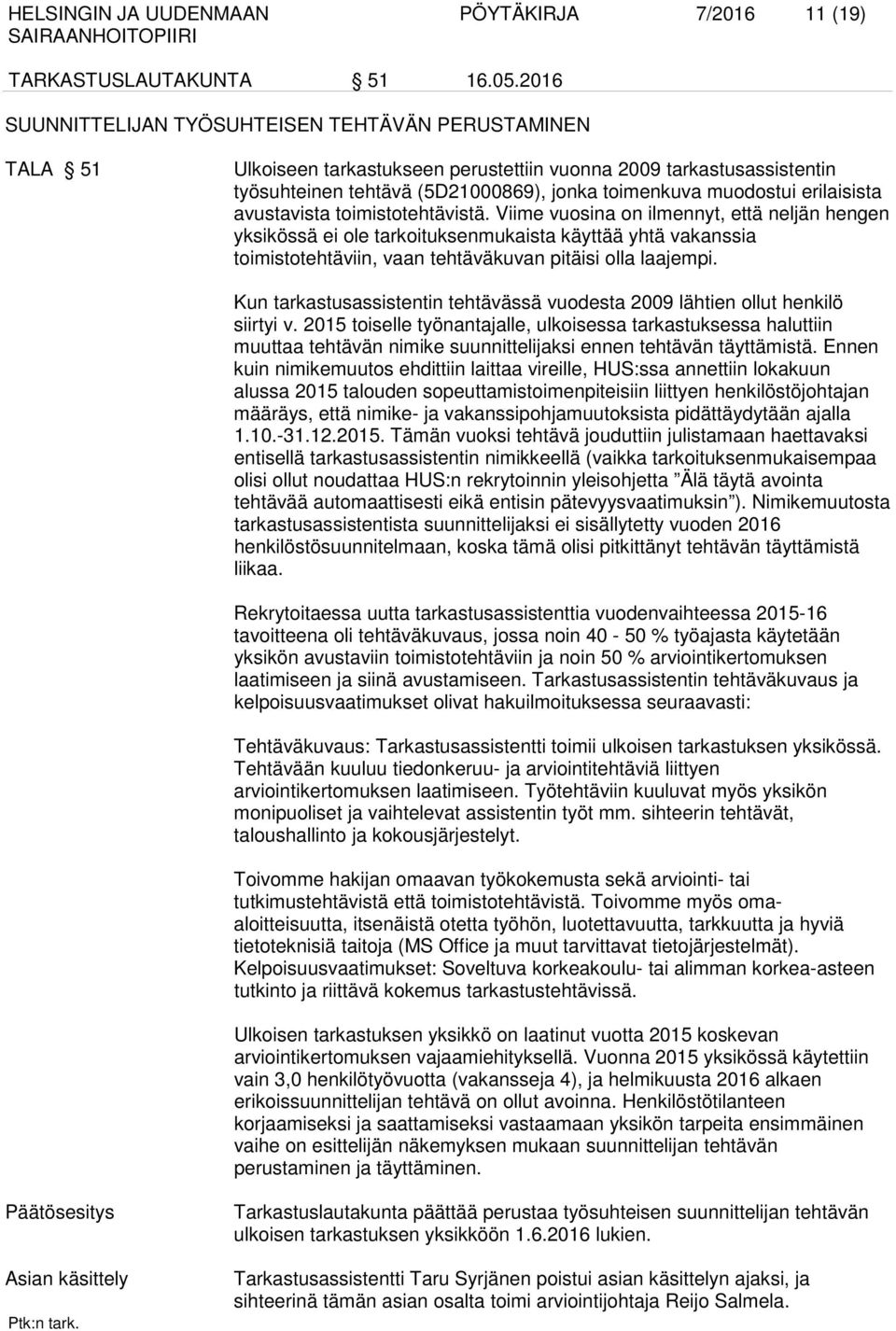 erilaisista avustavista toimistotehtävistä.