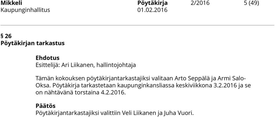 Salo- Oksa. Pöytäkirja tarkastetaan kaupunginkansliassa keskiviikkona 3.2.