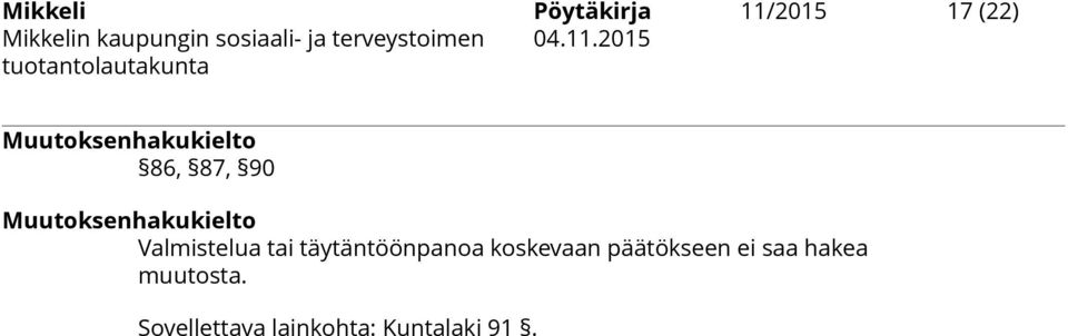 Muutoksenhakukielto Valmistelua tai