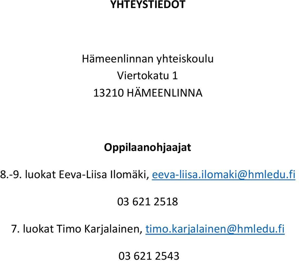 luokat Eeva-Liisa Ilomäki, eeva-liisa.ilomaki@hmledu.