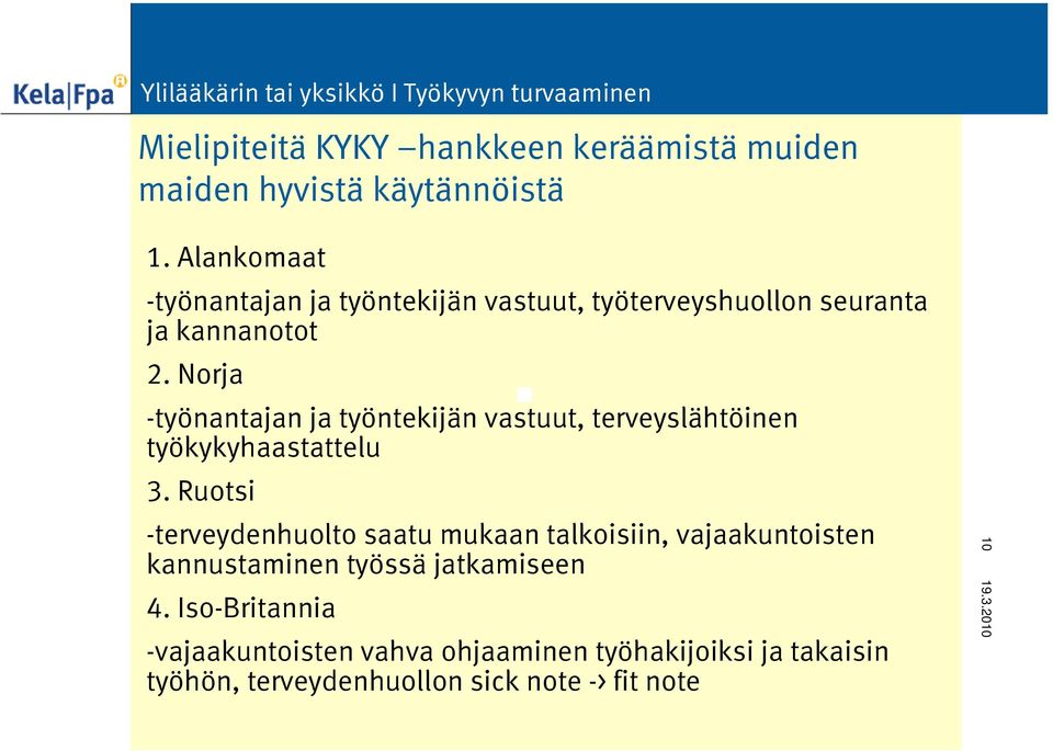 Norja -työnantajan ja työntekijän vastuut, terveyslähtöinen työkykyhaastattelu 3.