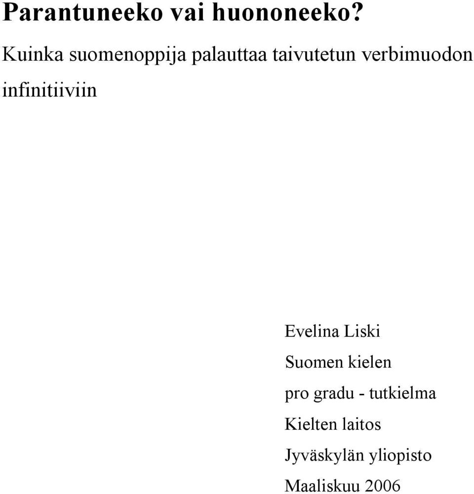 verbimuodon infinitiiviin Evelina Liski Suomen