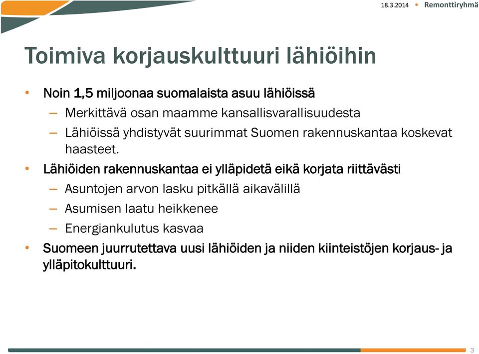 Lähiöiden rakennuskantaa ei ylläpidetä eikä korjata riittävästi Asuntojen arvon lasku pitkällä aikavälillä