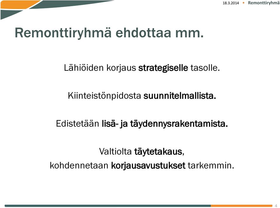 Kiinteistönpidosta suunnitelmallista.