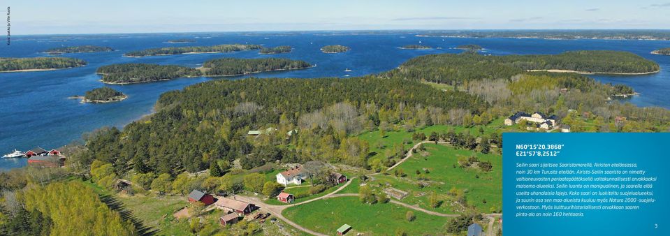 Seilin luonto on monipuolinen, ja saarella elää useita uhanalaisia lajeja.