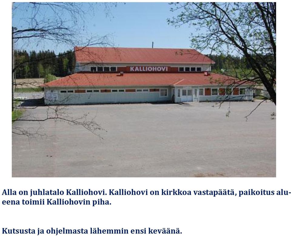 paikoitus alueena toimii Kalliohovin