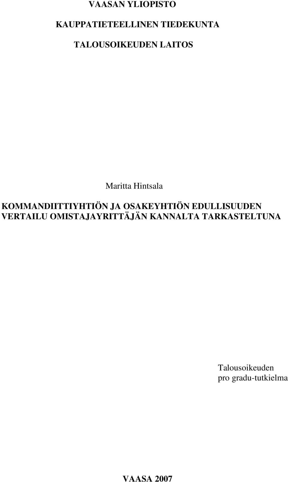 KOMMANDIITTIYHTIÖN JA OSAKEYHTIÖN EDULLISUUDEN VERTAILU