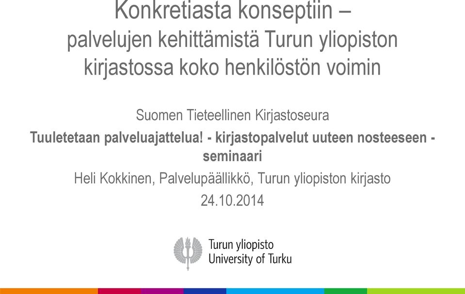 Tuuletetaan palveluajattelua!