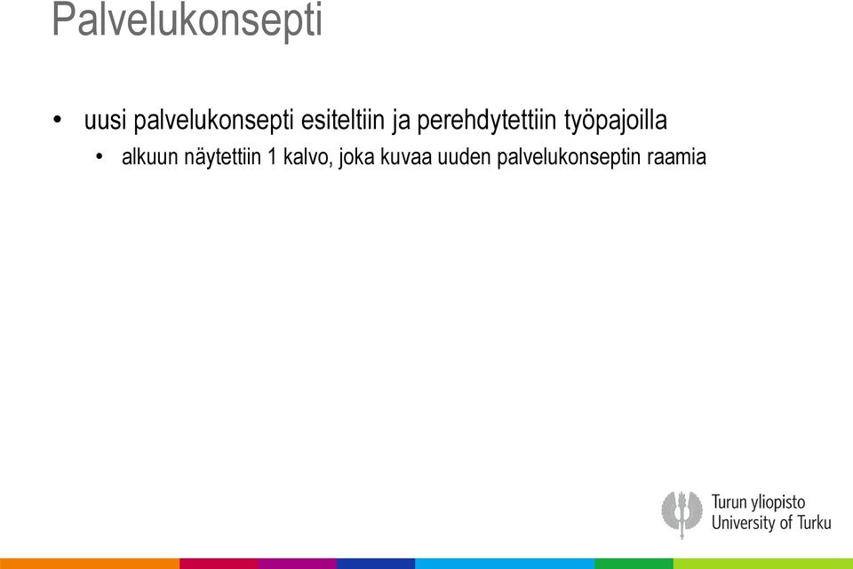 työpajoilla alkuun näytettiin 1