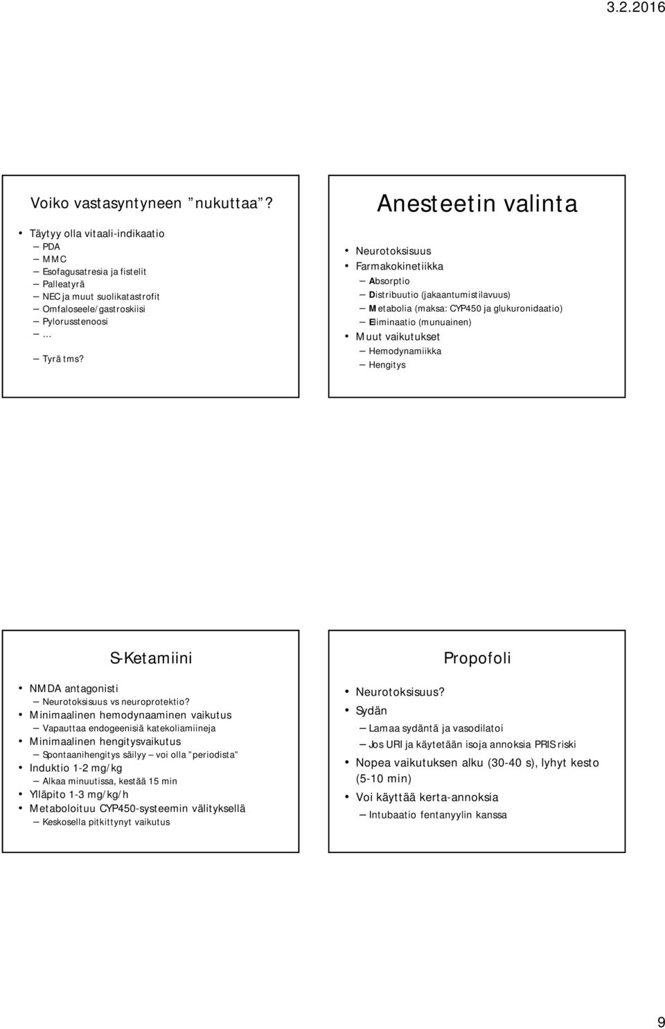 Hengitys S-Ketamiini NMDA antagonisti Neurotoksisuus vs neuroprotektio?