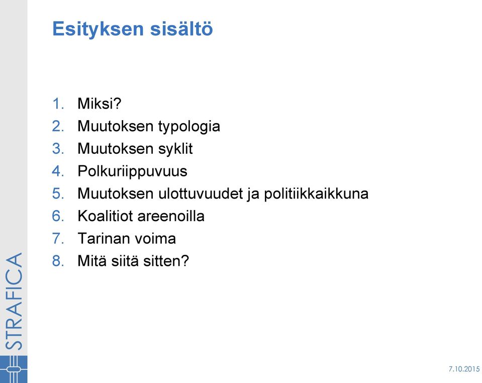 Polkuriippuvuus 5.