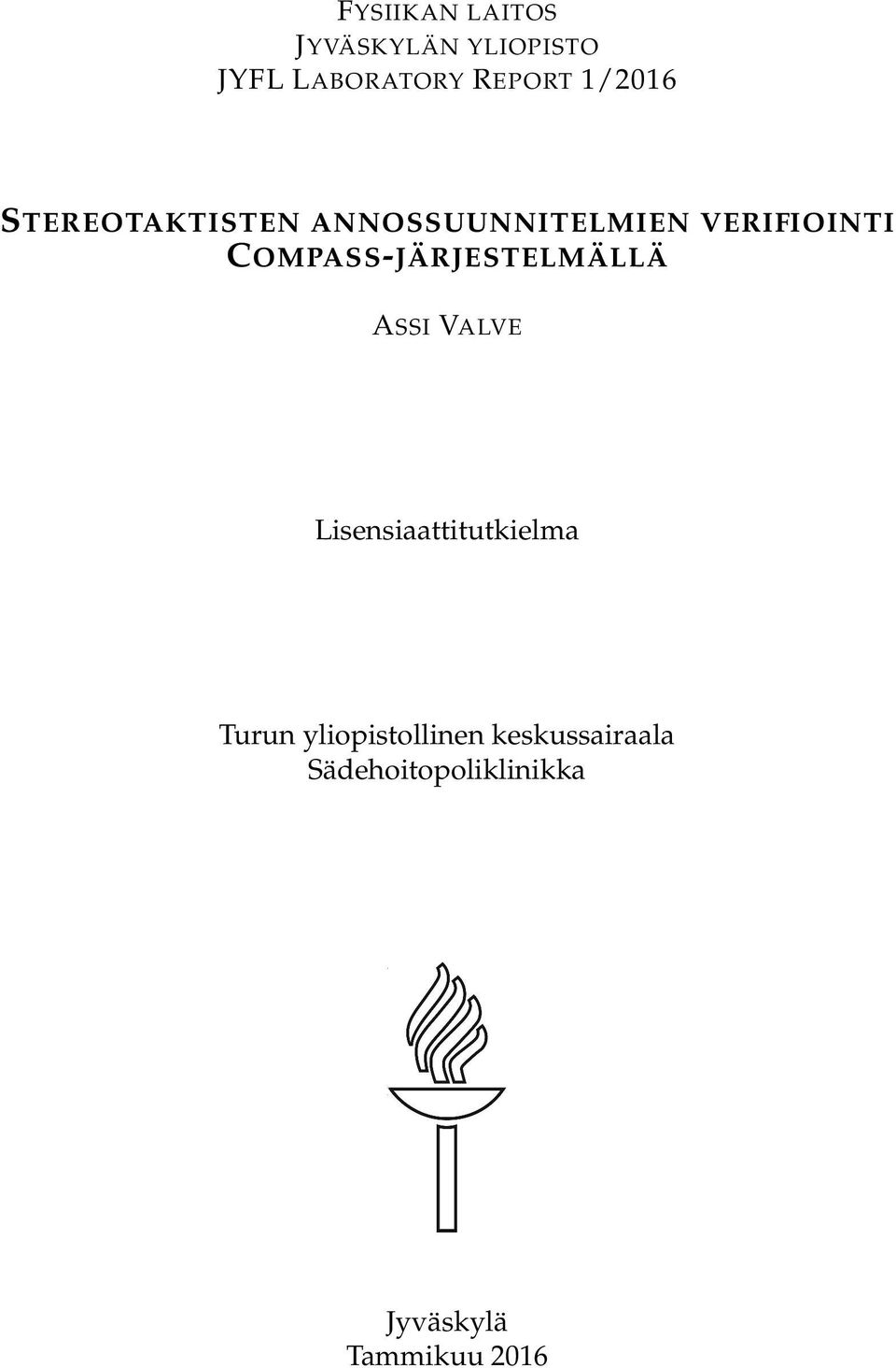 COMPASS-JÄRJESTELMÄLLÄ ASSI VALVE Lisensiaattitutkielma Turun