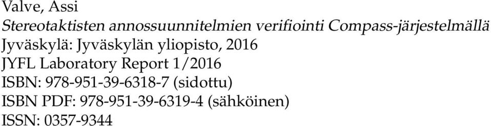 2016 JYFL Laboratory Report 1/2016 ISBN: 978-951-39-6318-7