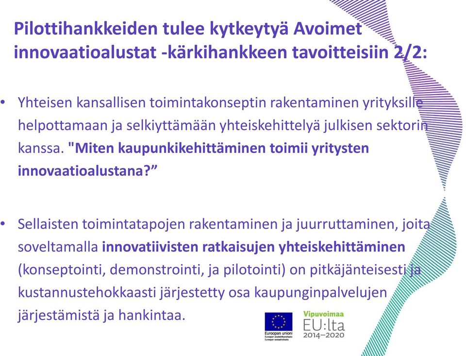 "Miten kaupunkikehittäminen toimii yritysten innovaatioalustana?