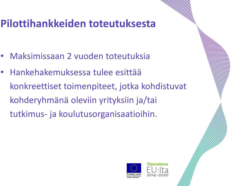 konkreettiset toimenpiteet, jotka kohdistuvat