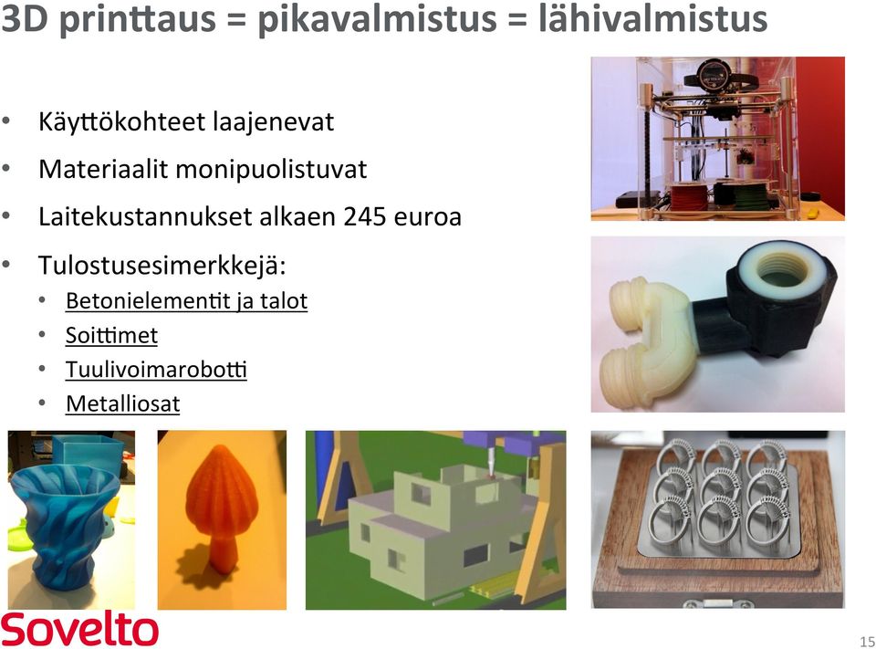 Laitekustannukset alkaen 245 euroa