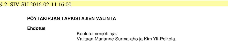 VALINTA Koulutoimenjohtaja: