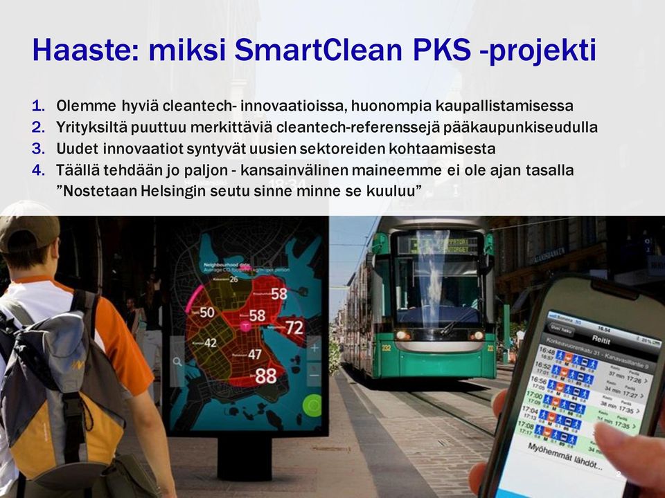 Yrityksiltä puuttuu merkittäviä cleantech-referenssejä pääkaupunkiseudulla 3.