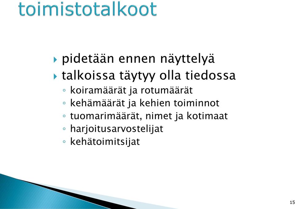 ja kehien toiminnot tuomarimäärät, nimet ja