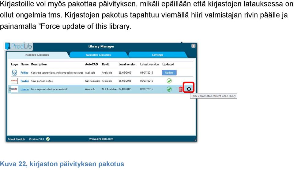 Kirjastojen pakotus tapahtuu viemällä hiiri valmistajan rivin