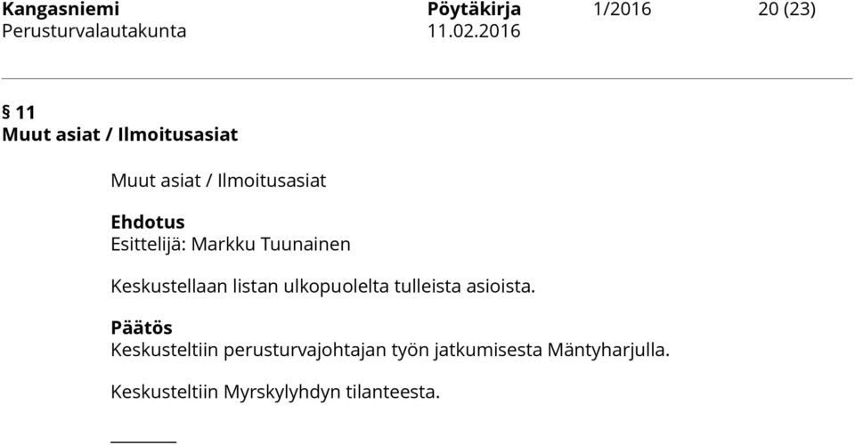listan ulkopuolelta tulleista asioista.