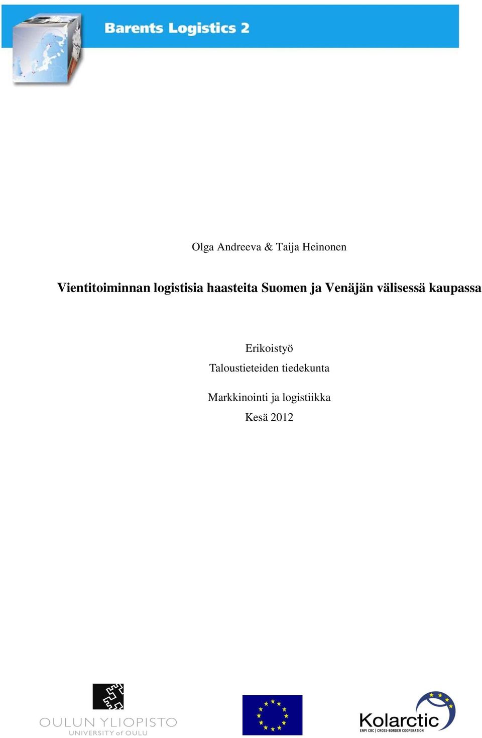 ja Venäjän välisessä kaupassa Erikoistyö