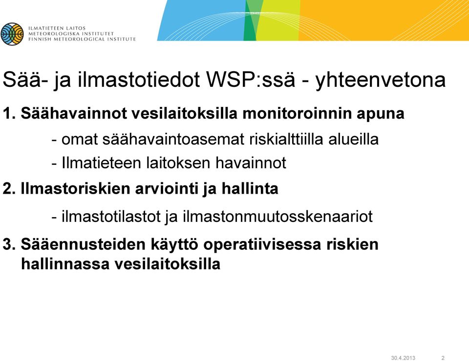 alueilla - Ilmatieteen laitoksen havainnot 2.