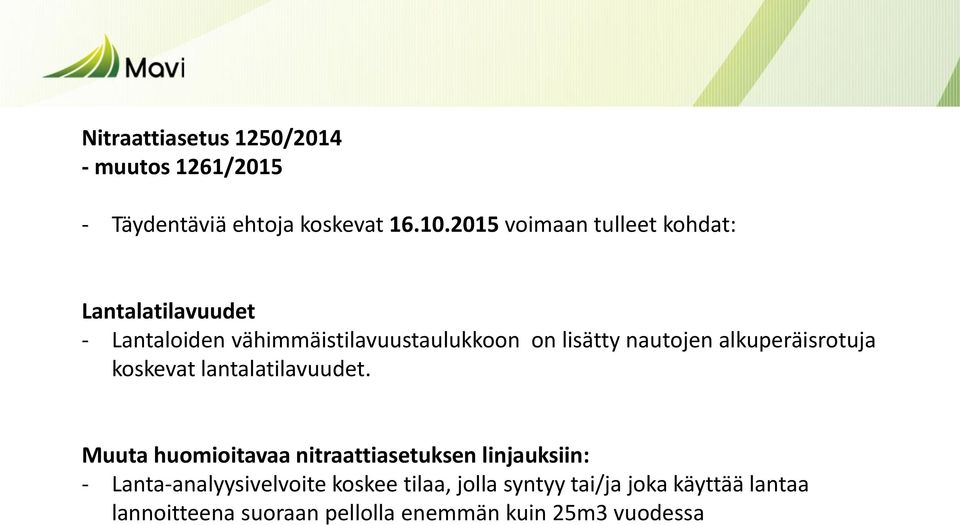 nautojen alkuperäisrotuja koskevat lantalatilavuudet.