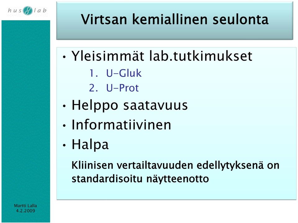 U-Prot Helppo saatavuus Informatiivinen Halpa