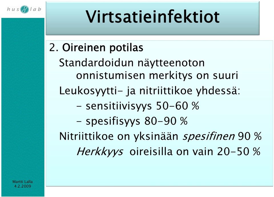 merkitys on suuri Leukosyytti- ja nitriittikoe yhdessä: -