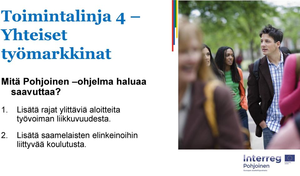 Lisätä rajat ylittäviä aloitteita työvoiman