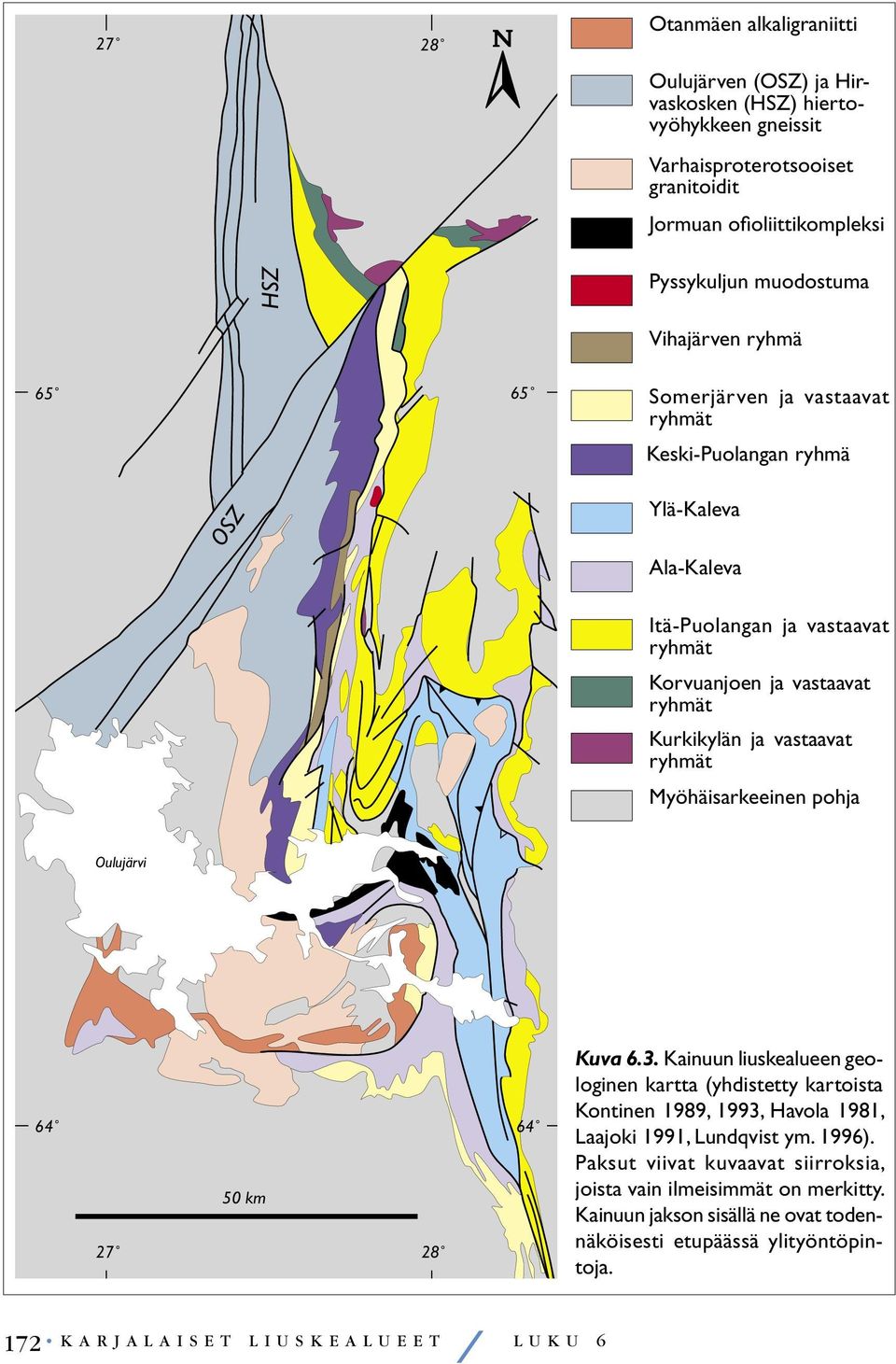 ryhmät Myöhäisarkeeinen pohja Oulujärvi 64 27 50 km 28 64 Kuva 6.3. Kainuun liuskealueen geologinen kartta (yhdistetty kartoista Kontinen 1989, 1993, Havola 1981, Laajoki 1991, Lundqvist ym.