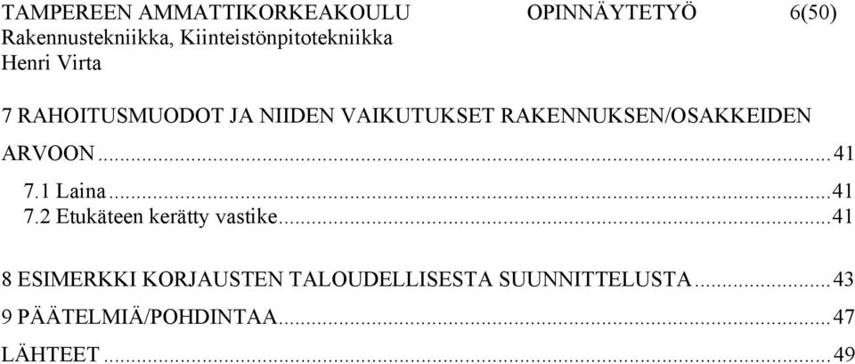 ..41 7.2 Etukäteen kerätty vastike.