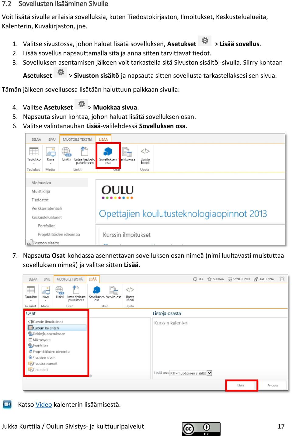 Sovelluksen asentamisen jälkeen voit tarkastella sitä Sivuston sisältö -sivulla. Siirry kohtaan Asetukset > Sivuston sisältö ja napsauta sitten sovellusta tarkastellaksesi sen sivua.