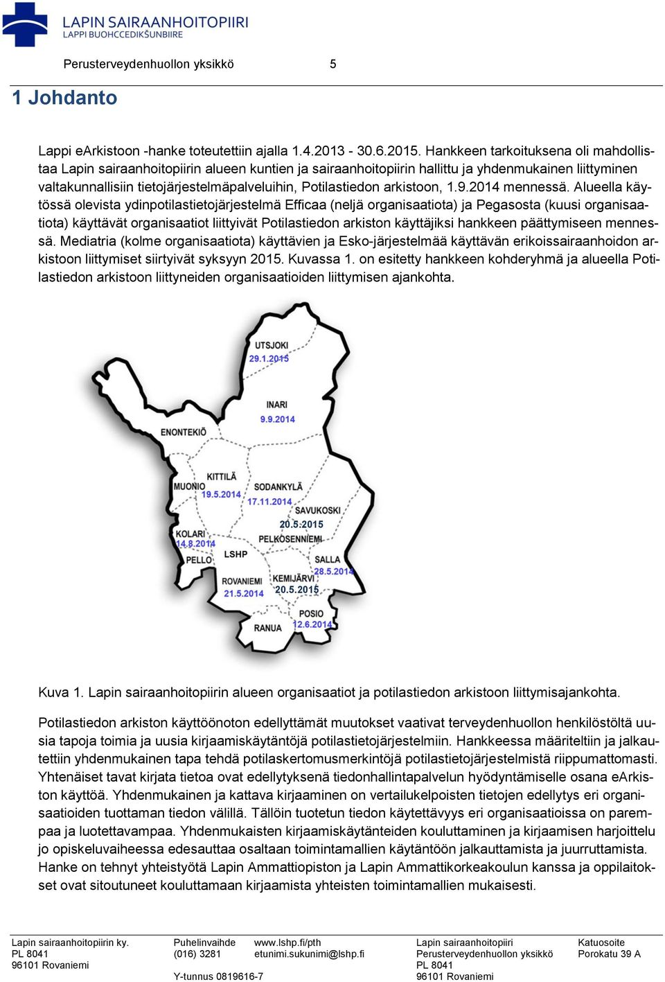 Potilastiedon arkistoon, 1.9.2014 mennessä.