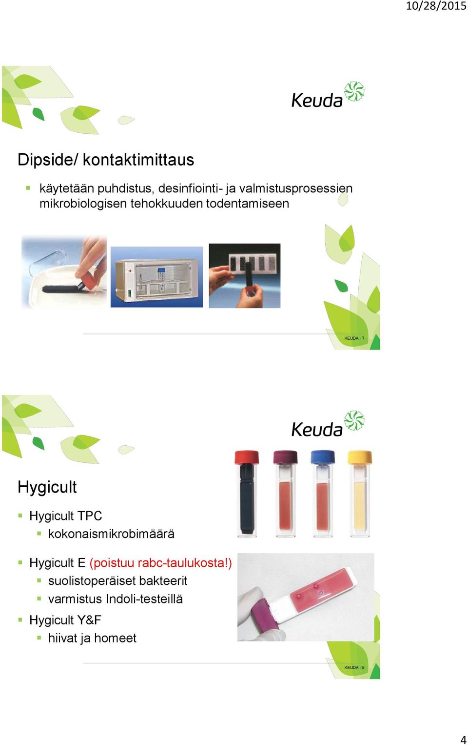 Hygicult Hygicult TPC kokonaismikrobimäärä Hygicult E (poistuu