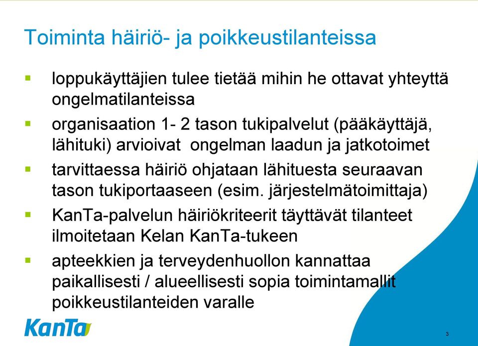 seuraavan tason tukiportaaseen (esim.