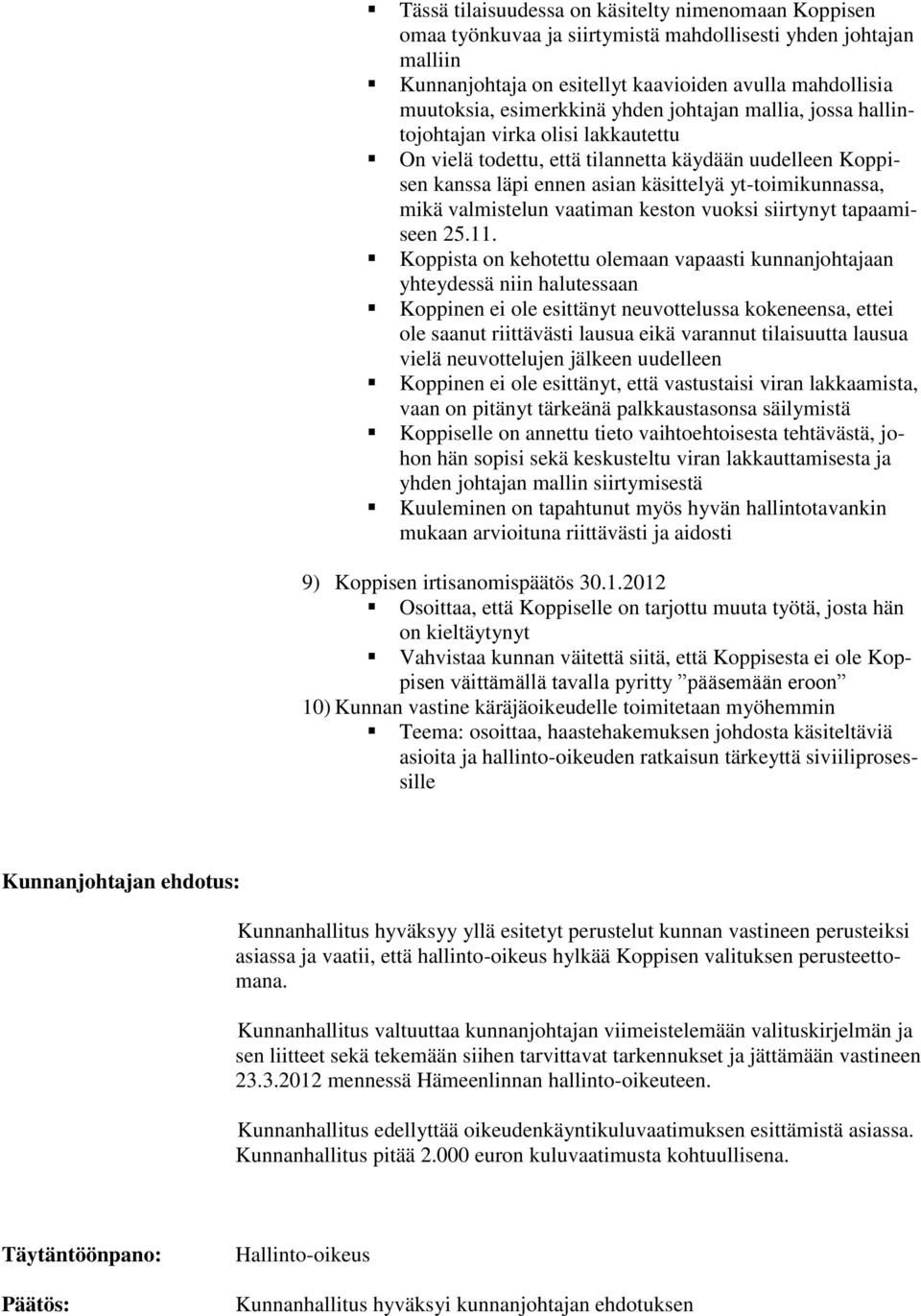 valmistelun vaatiman keston vuoksi siirtynyt tapaamiseen 25.11.