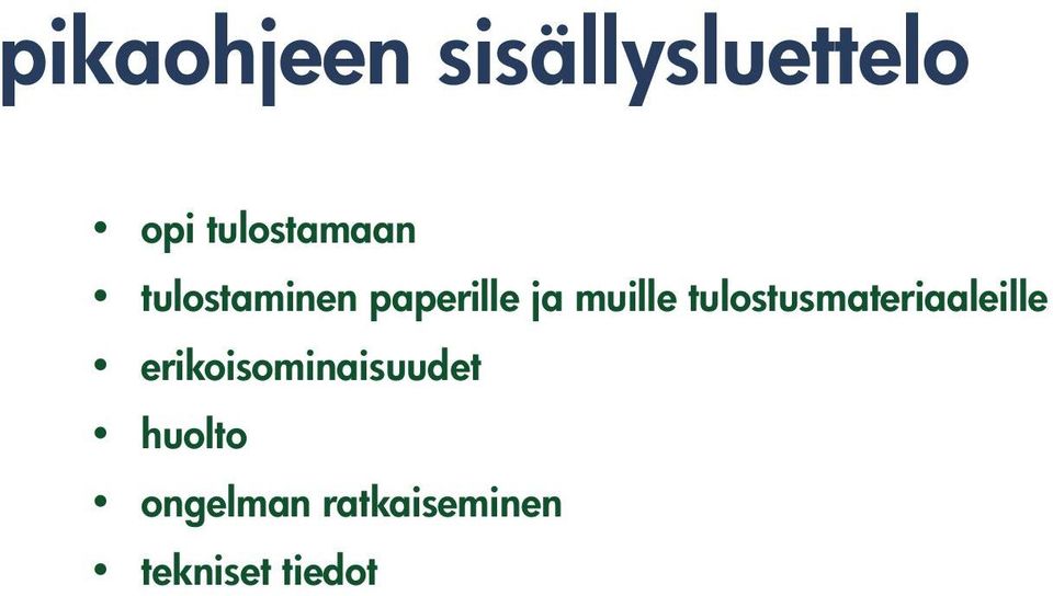 muille tulostusmateriaaleille