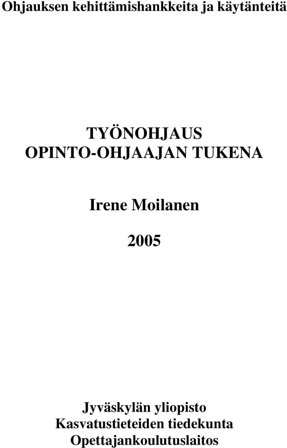 TUKENA Irene Moilanen 2005 Jyväskylän