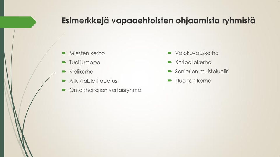 Atk-/tablettiopetus Omaishoitajien vertaisryhmä