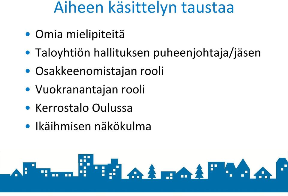 puheenjohtaja/jäsen Osakkeenomistajan