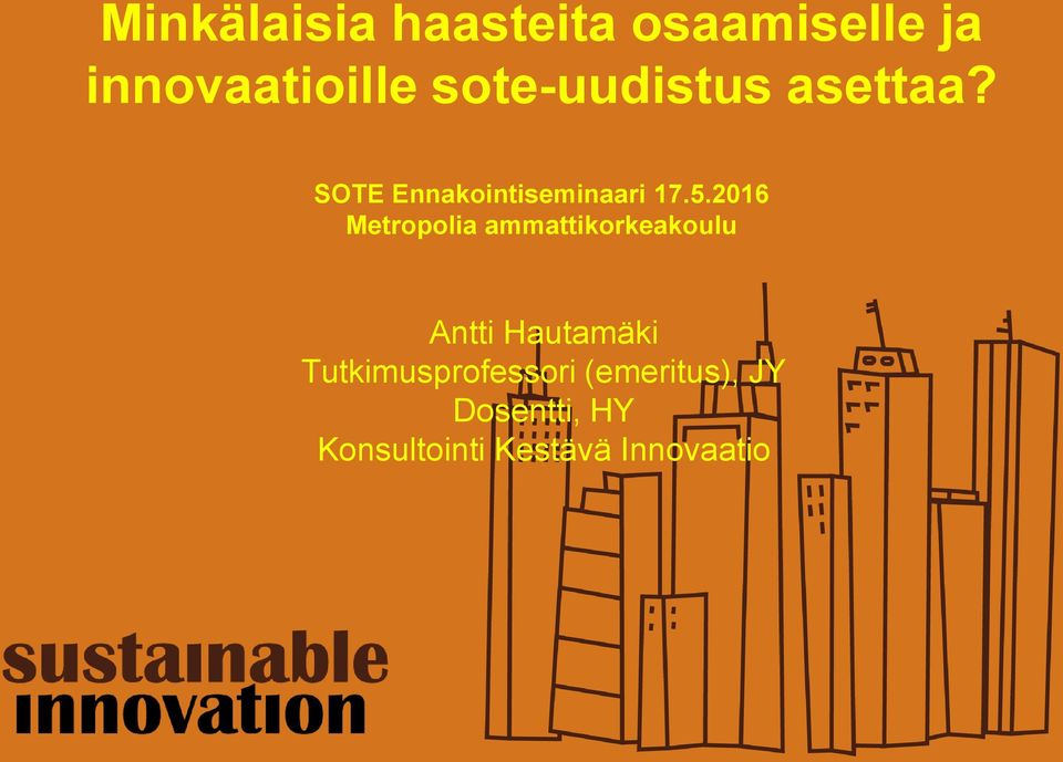 2016 Metropolia ammattikorkeakoulu Antti Hautamäki