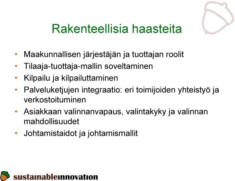 Palveluketjujen integraatio: eri toimijoiden yhteistyö ja verkostoituminen