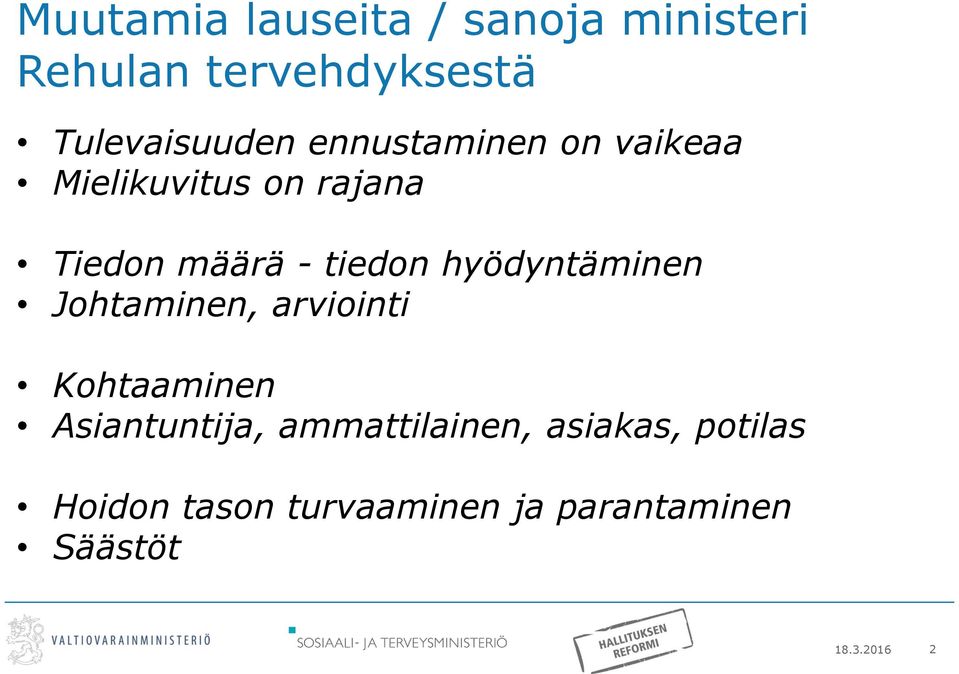 hyödyntäminen Johtaminen, arviointi Kohtaaminen Asiantuntija,